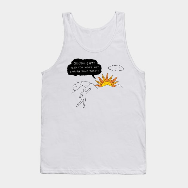 Goodnight Tank Top by RaminNazer